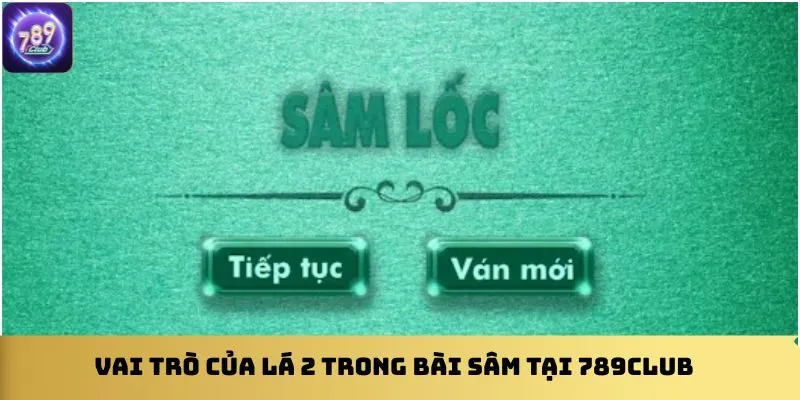 vai-tro-cua-la-2-trong-bai-sam-tai-789club